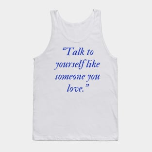 Selflove motivational quotes Tank Top